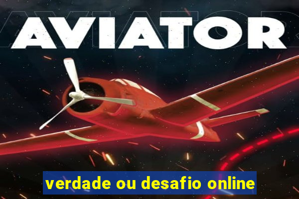 verdade ou desafio online